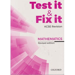 TBC Test it and Fix it KCSE Mathematics (Revised Edition)